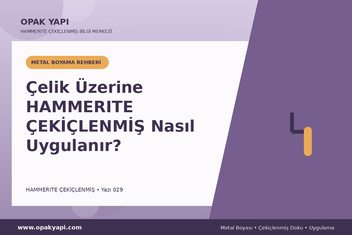 Çelik Üzerine Hammerite Çekiçlenmiş Metal Boyası Nasıl Uygulanır?