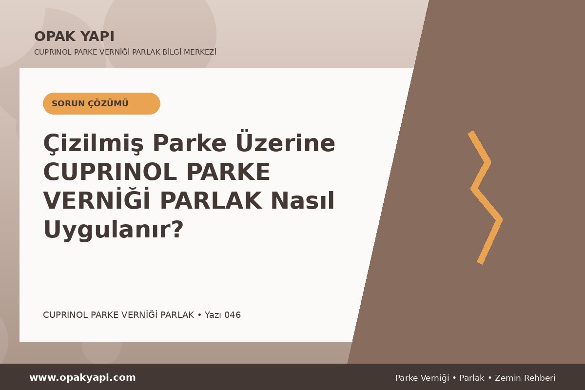 Çizilmiş Parke Üzerine Marshall Cuprinol Classic Parke Verniği Parlak Nasıl Uygulanır?