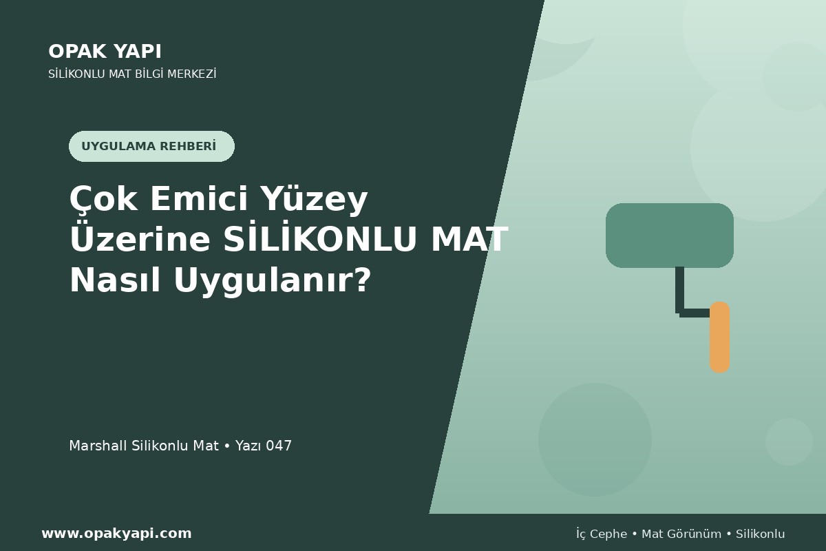 Çok Emici Yüzey Üzerine Marshall Silikonlu Mat Nasıl Uygulanır?