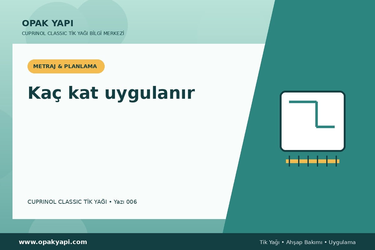 Cuprinol Classic Tik Yağı: Kaç kat uygulanır