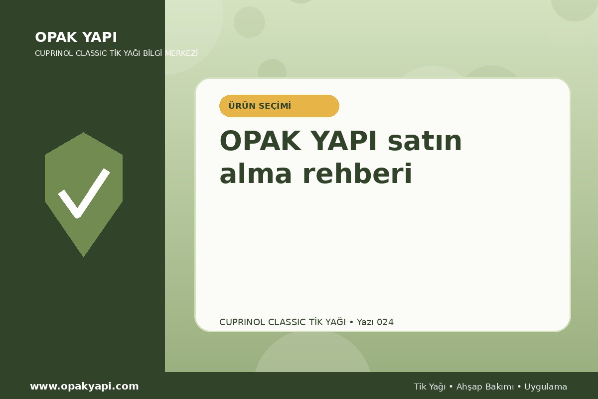 Cuprinol Classic Tik Yağı: OPAK YAPI satın alma rehberi