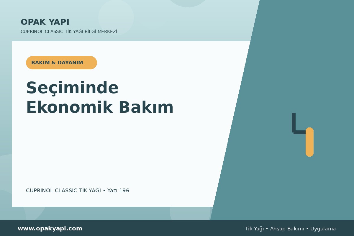 Cuprinol Classic Tik Yağı Seçiminde Ekonomik Bakım