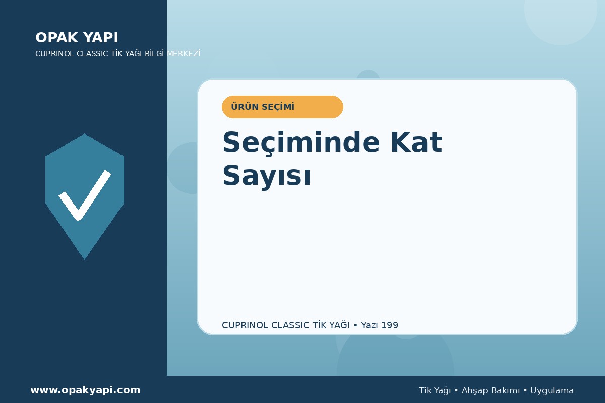 Cuprinol Classic Tik Yağı Seçiminde Kat Sayısı