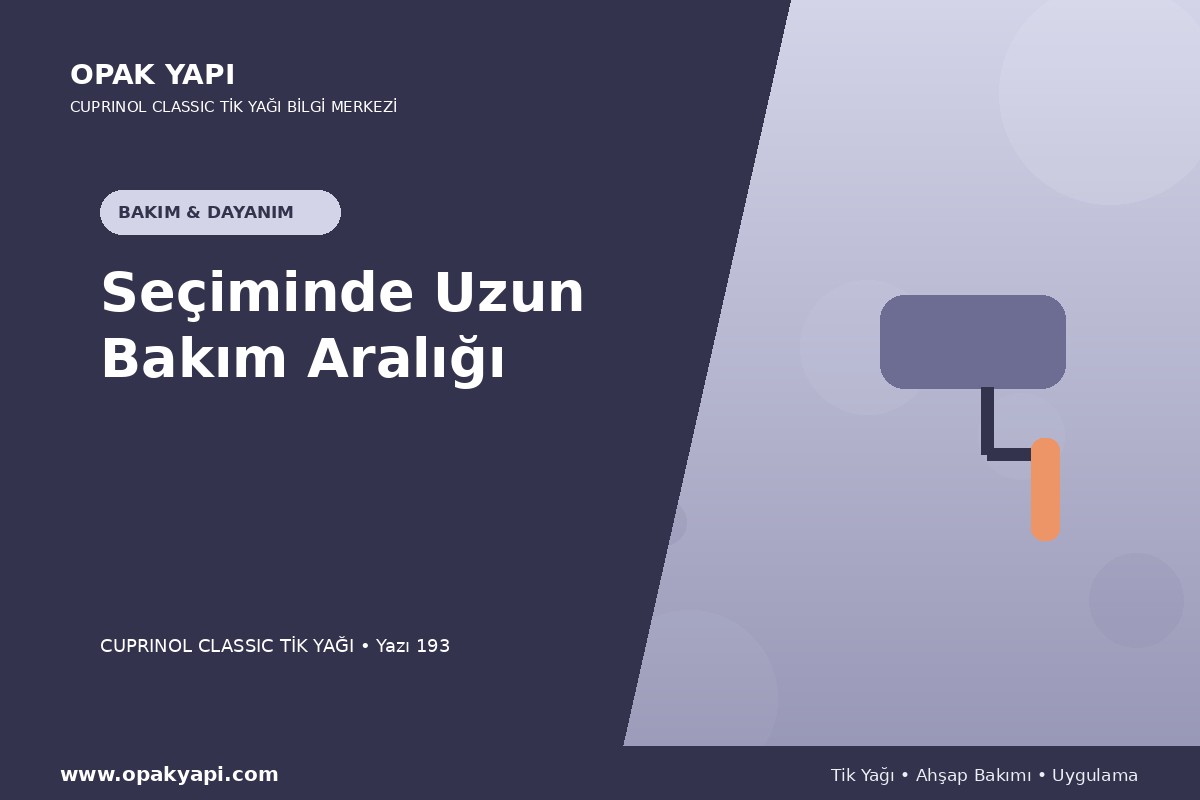 Cuprinol Classic Tik Yağı Seçiminde Uzun Bakım Aralığı