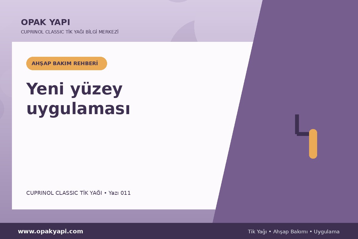 Cuprinol Classic Tik Yağı: Yeni yüzey uygulaması