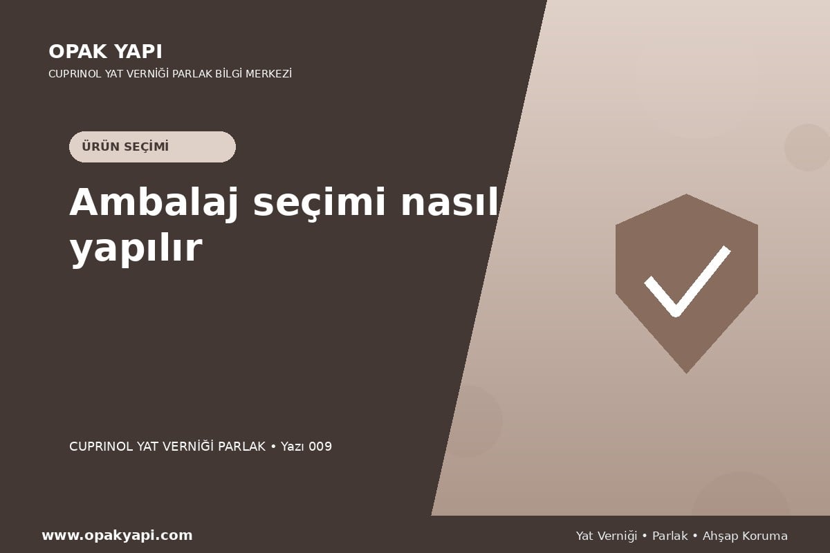 Cuprinol Classic Yat Verniği Parlak: Ambalaj seçimi nasıl yapılır