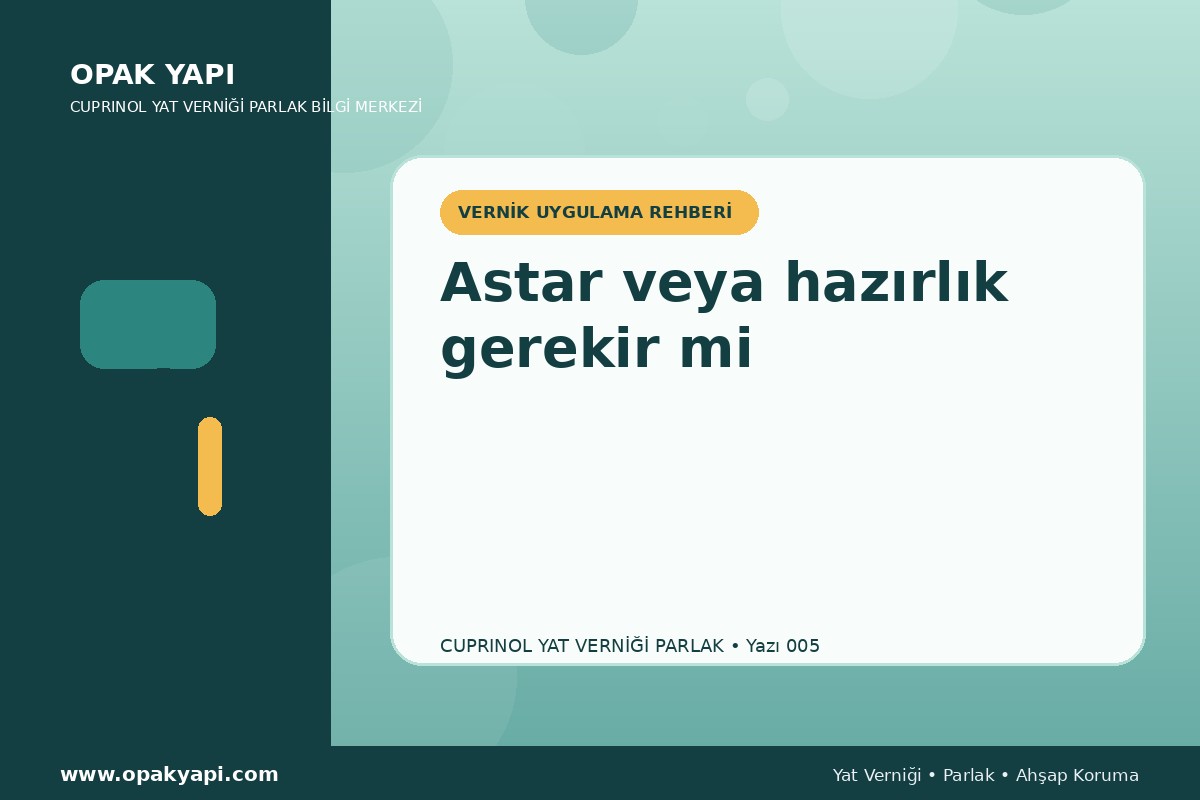 Cuprinol Classic Yat Verniği Parlak: Astar veya hazırlık gerekir mi
