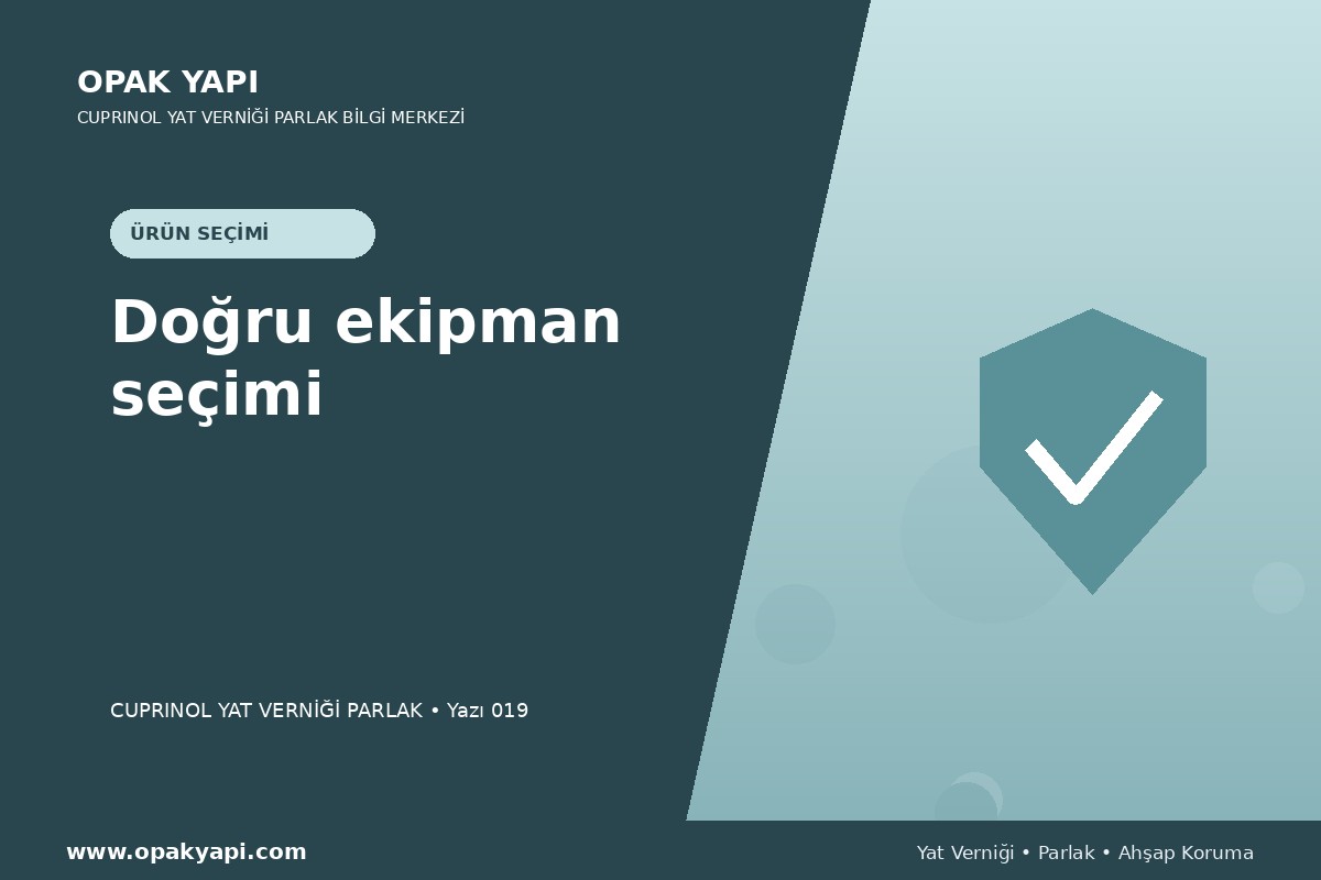Cuprinol Classic Yat Verniği Parlak: Doğru ekipman seçimi