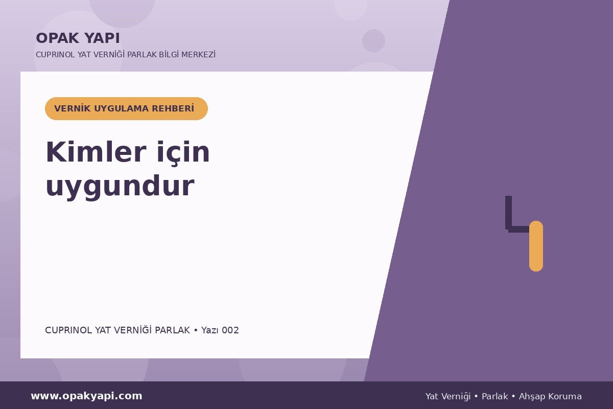 Cuprinol Classic Yat Verniği Parlak: Kimler için uygundur