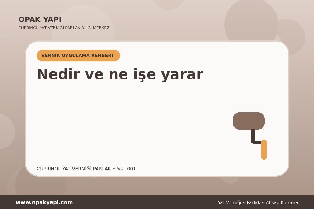 Cuprinol Classic Yat Verniği Parlak: Nedir ve ne işe yarar