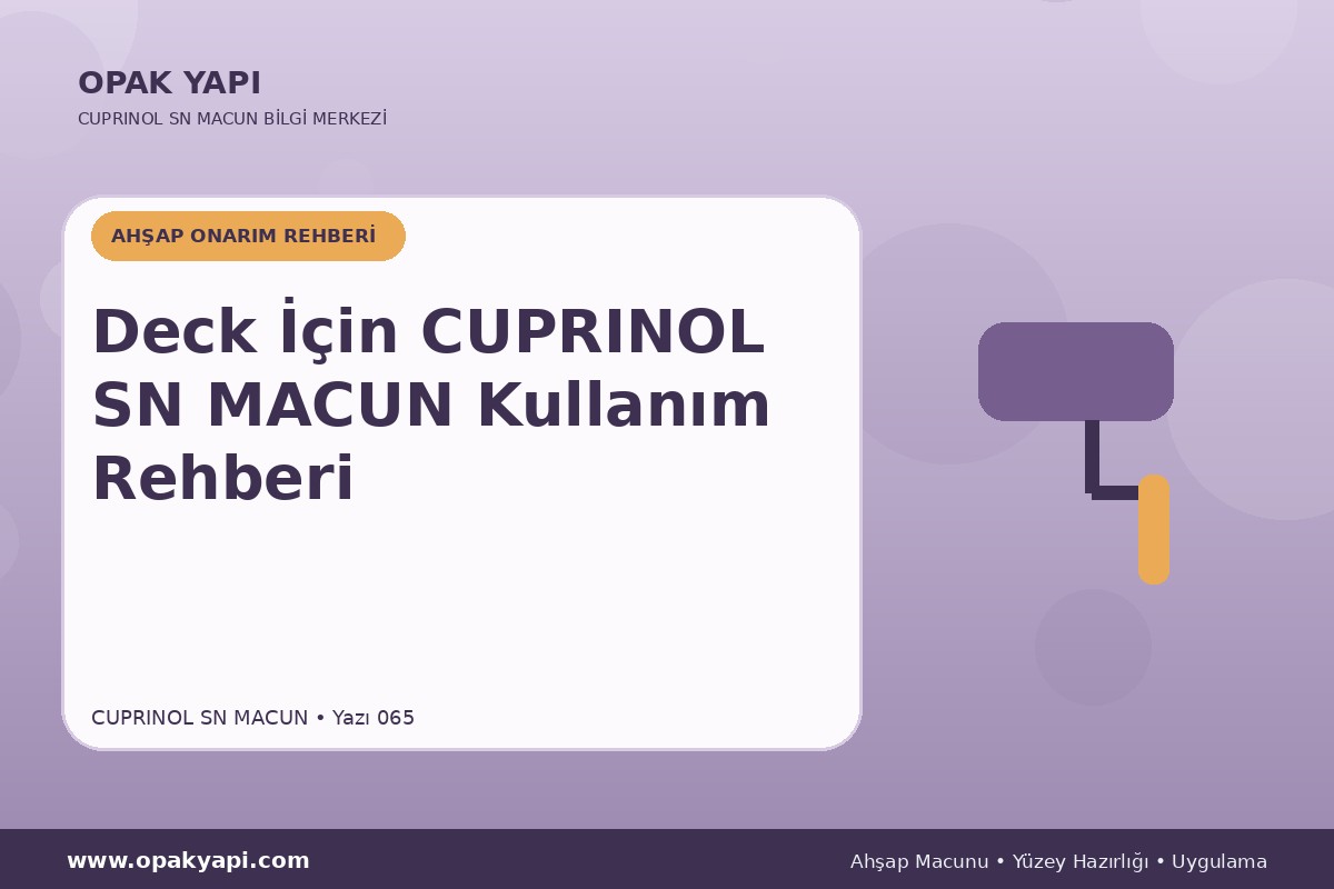 Deck İçin Marshall Cuprinol SN Macun Kullanım Rehberi