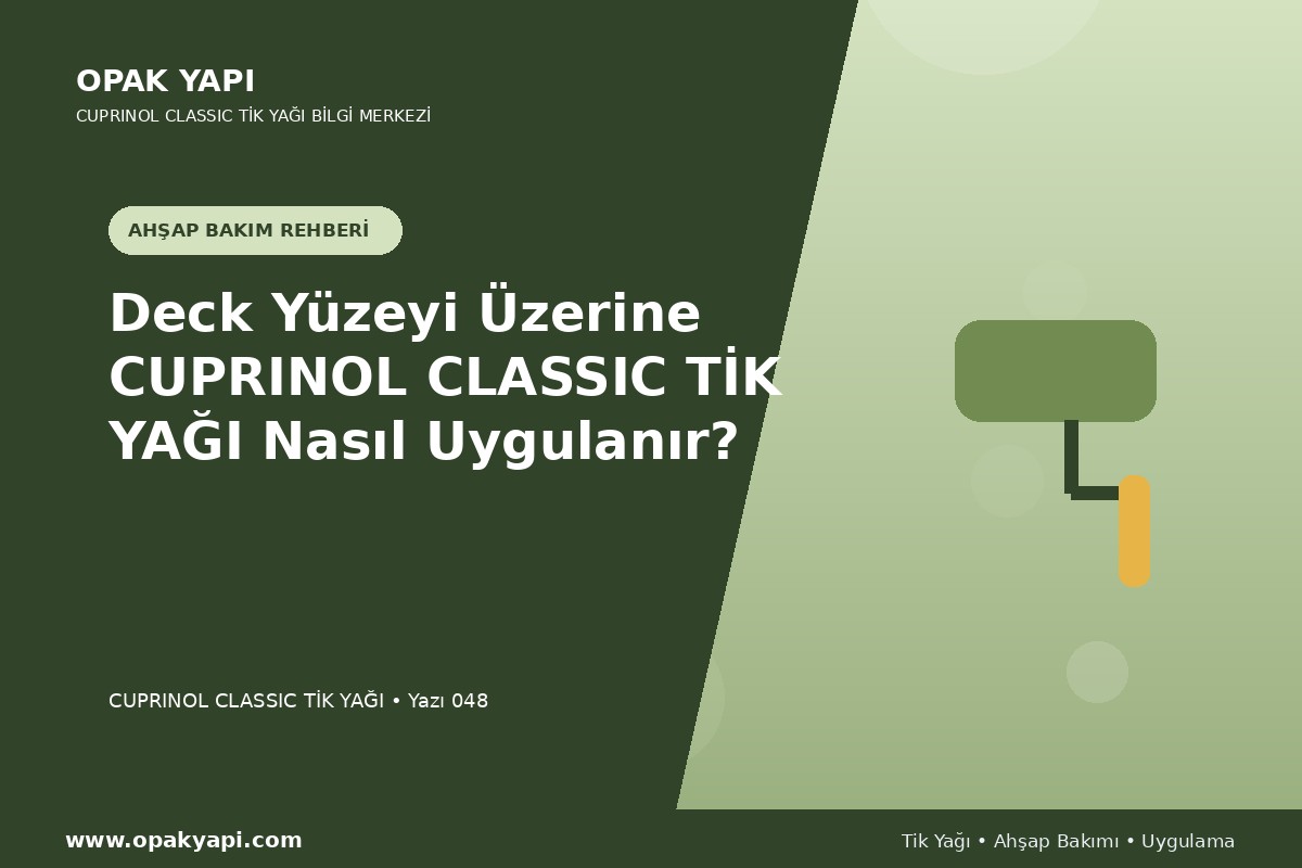 Deck Yüzeyi Üzerine Cuprinol Classic Tik Yağı Nasıl Uygulanır?