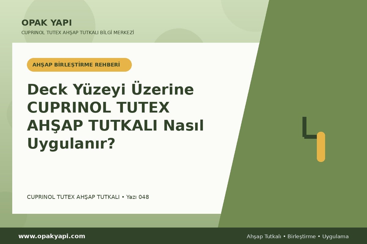 Deck Yüzeyi Üzerine Marshall Cuprinol Tutex Ahşap Tutkalı Nasıl Uygulanır?