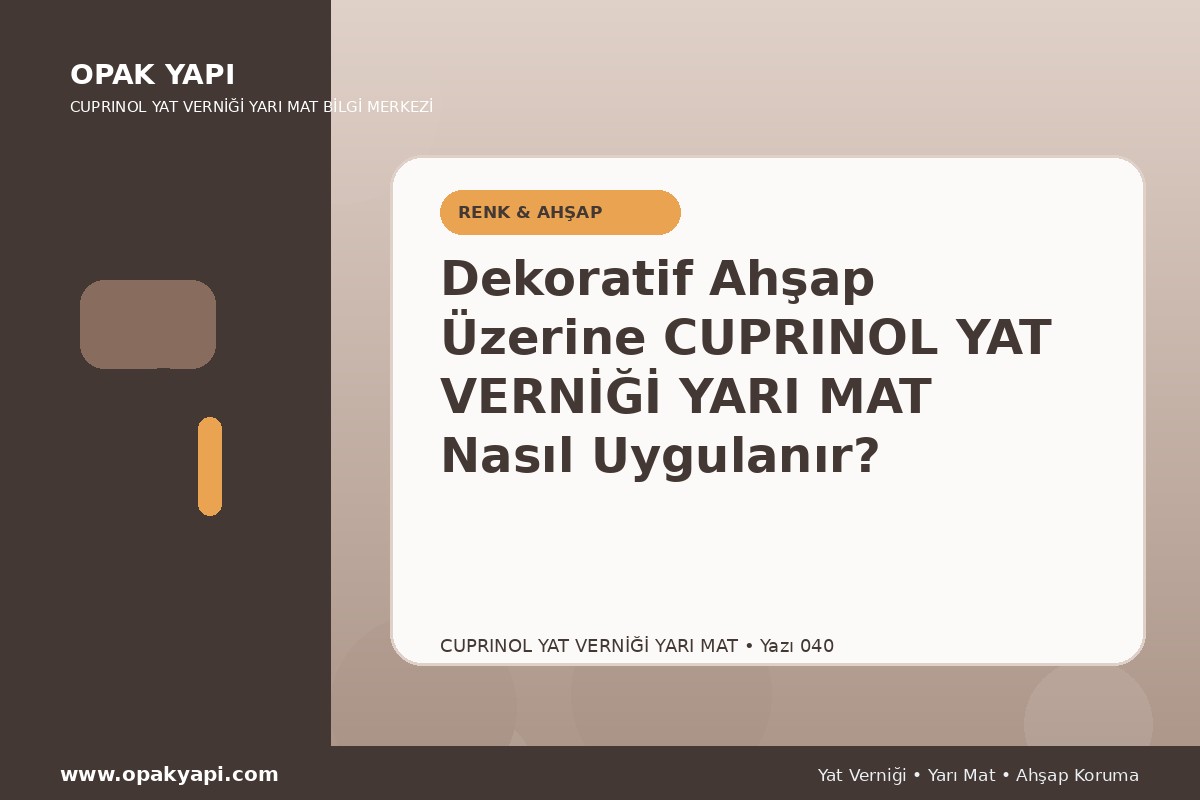 Dekoratif Ahşap Üzerine Marshall Cuprinol Classic Yat Vernik Yarı Mat Nasıl Uygulanır?