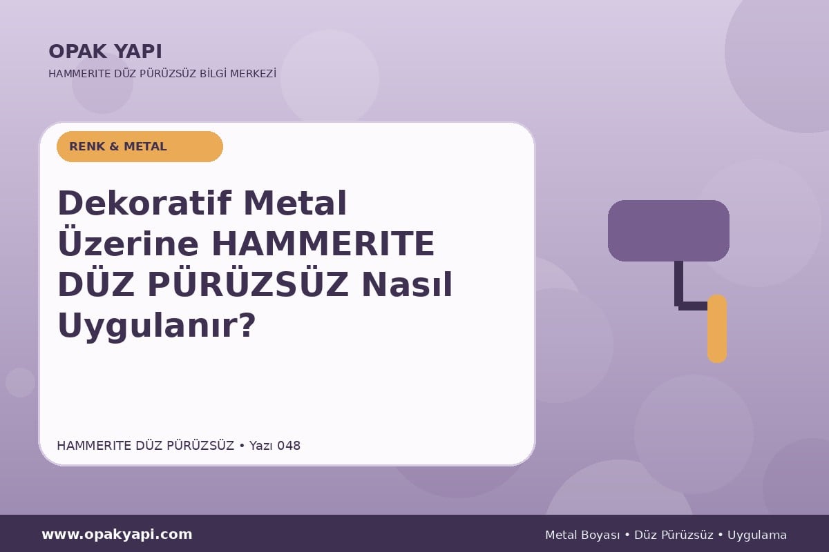 Dekoratif Metal Üzerine Hammerite Düz Pürüzsüz Metal Boyası Nasıl Uygulanır?