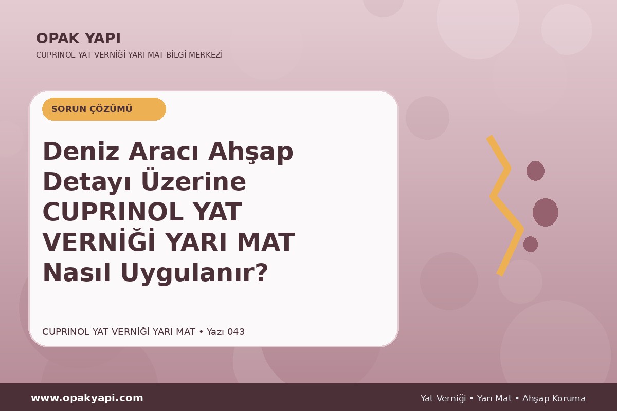 Deniz Aracı Ahşap Detayı Üzerine Marshall Cuprinol Classic Yat Vernik Yarı Mat Nasıl Uygulanır?
