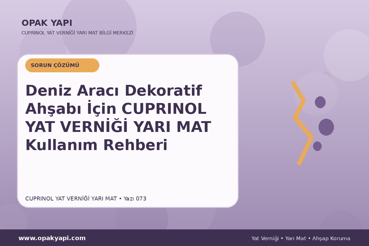 Deniz Aracı Dekoratif Ahşabı İçin Marshall Cuprinol Classic Yat Vernik Yarı Mat Kullanım Rehberi