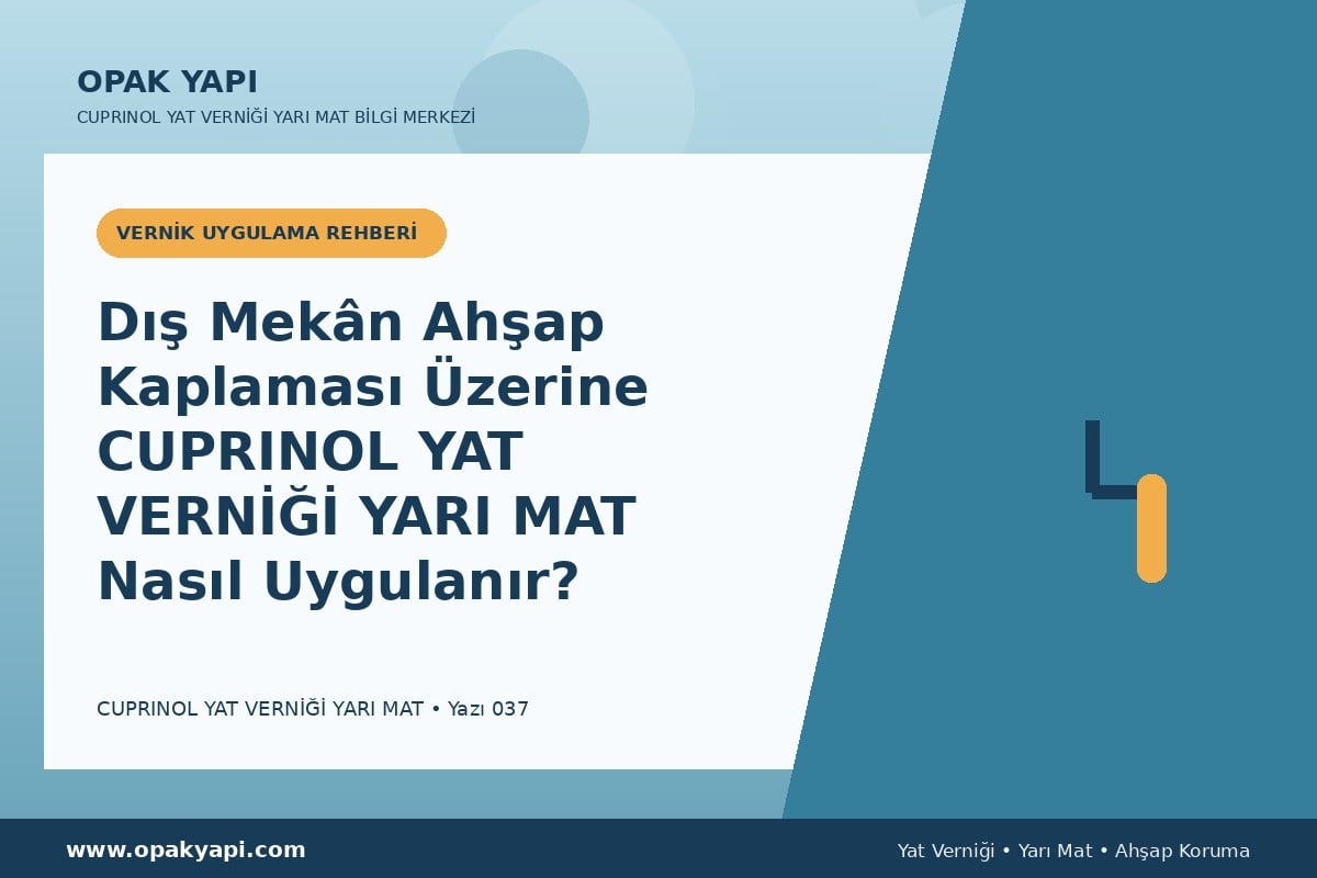 Dış Mekân Ahşap Kaplaması Üzerine Marshall Cuprinol Classic Yat Vernik Yarı Mat Nasıl Uygulanır?