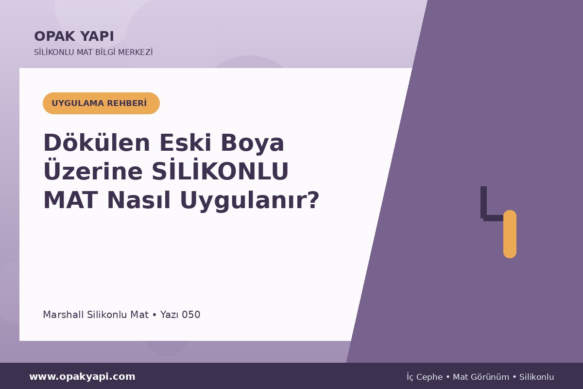 Dökülen Eski Boya Üzerine Marshall Silikonlu Mat Nasıl Uygulanır?