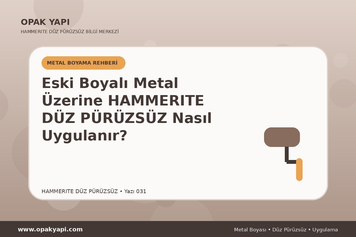 Eski Boyalı Metal Üzerine Hammerite Düz Pürüzsüz Metal Boyası Nasıl Uygulanır?