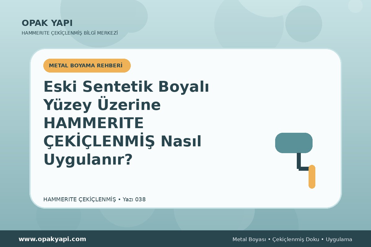 Eski Sentetik Boyalı Yüzey Üzerine Hammerite Çekiçlenmiş Metal Boyası Nasıl Uygulanır?
