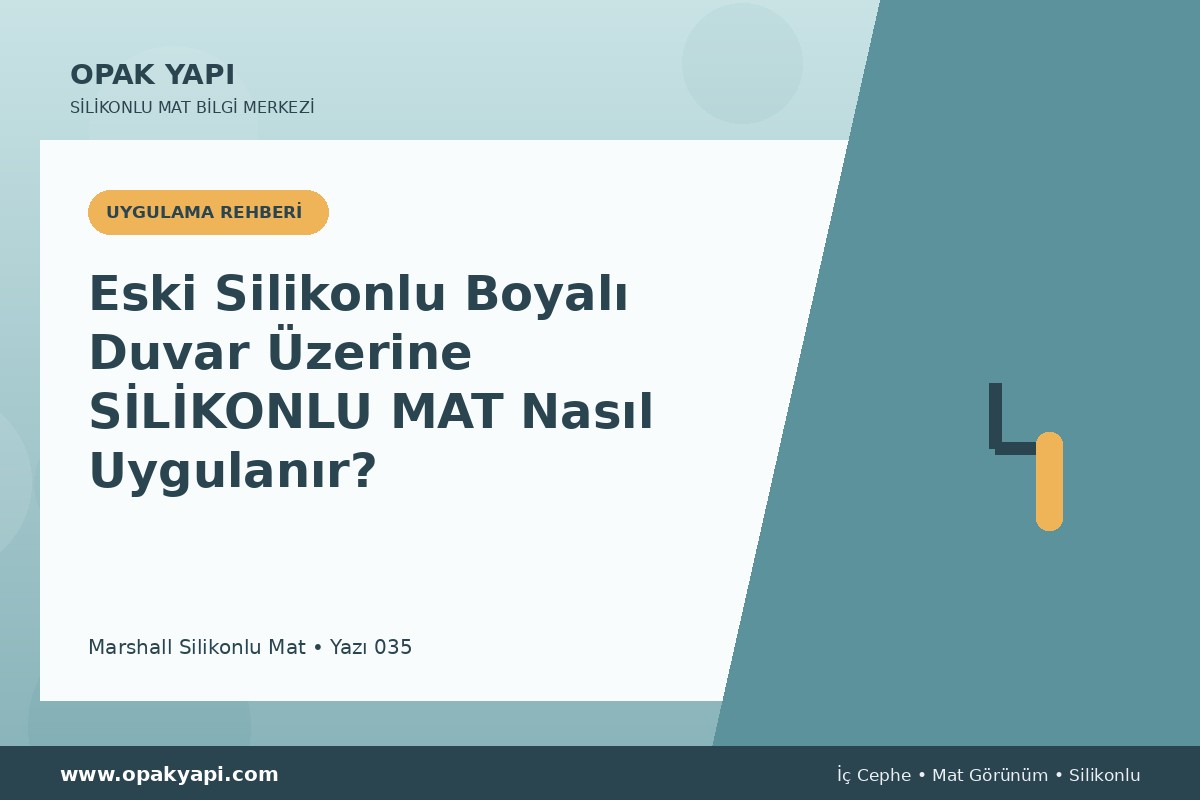 Eski Silikonlu Boyalı Duvar Üzerine Marshall Silikonlu Mat Nasıl Uygulanır?