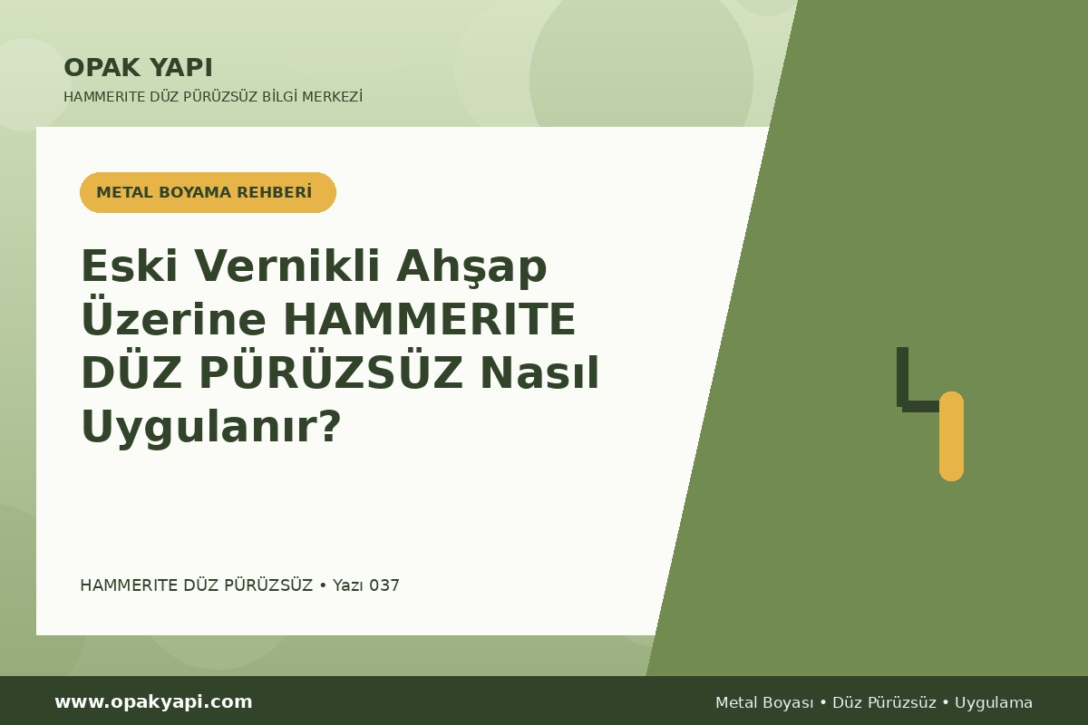 Eski Vernikli Ahşap Üzerine Hammerite Düz Pürüzsüz Metal Boyası Nasıl Uygulanır?