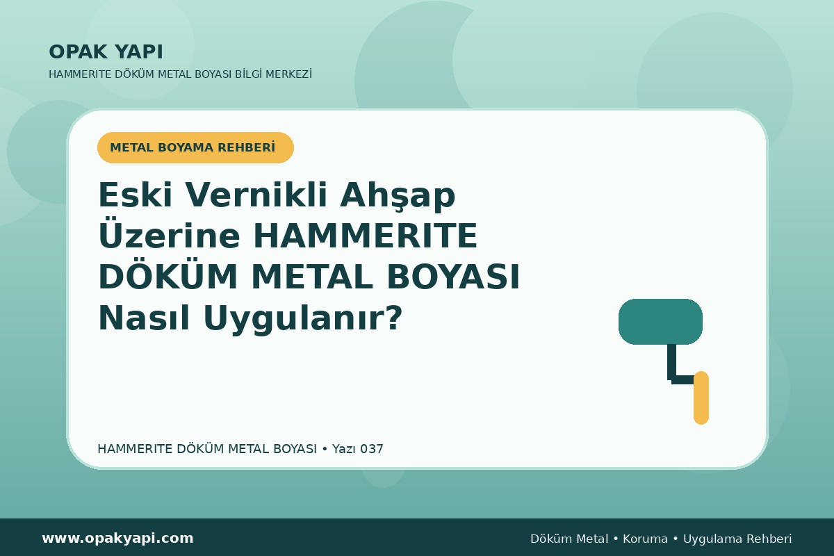 Eski Vernikli Ahşap Üzerine Marshall Hammerite Döküm Metal Boyası Nasıl Uygulanır?