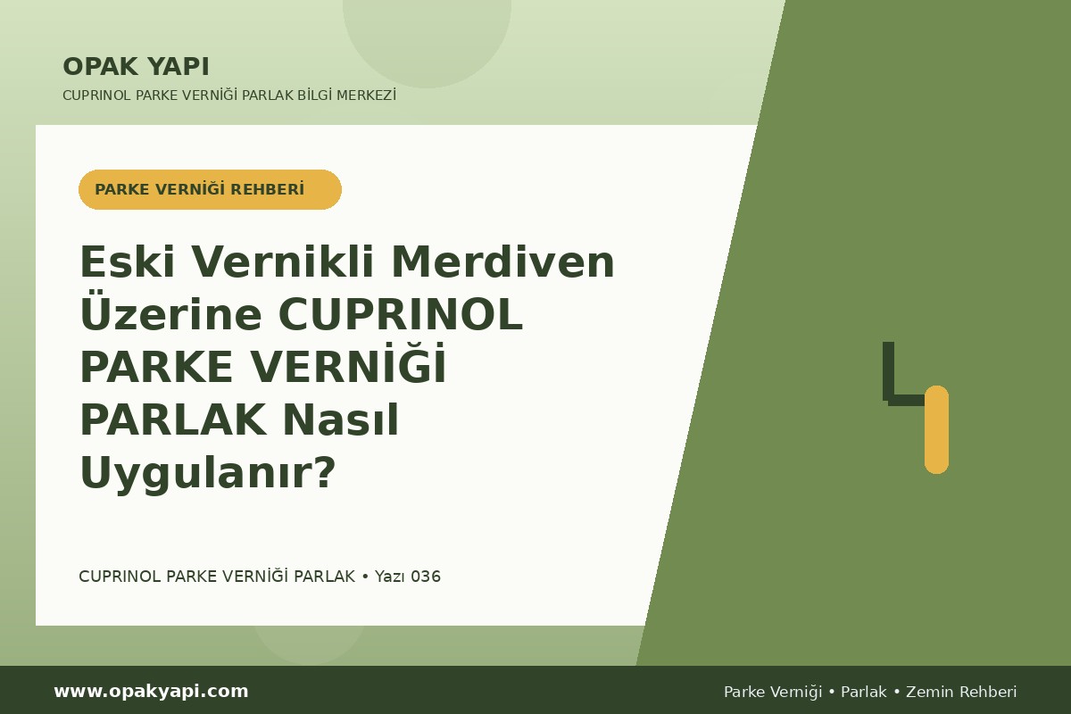 Eski Vernikli Merdiven Üzerine Marshall Cuprinol Classic Parke Verniği Parlak Nasıl Uygulanır?