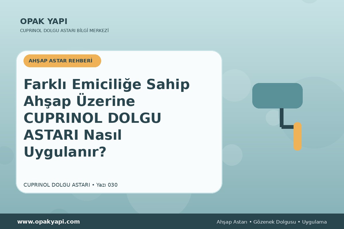 Farklı Emiciliğe Sahip Ahşap Üzerine Marshall Cuprinol Classic Dolgu Astarı Nasıl Uygulanır?
