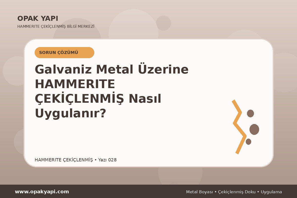 Galvaniz Metal Üzerine Hammerite Çekiçlenmiş Metal Boyası Nasıl Uygulanır?