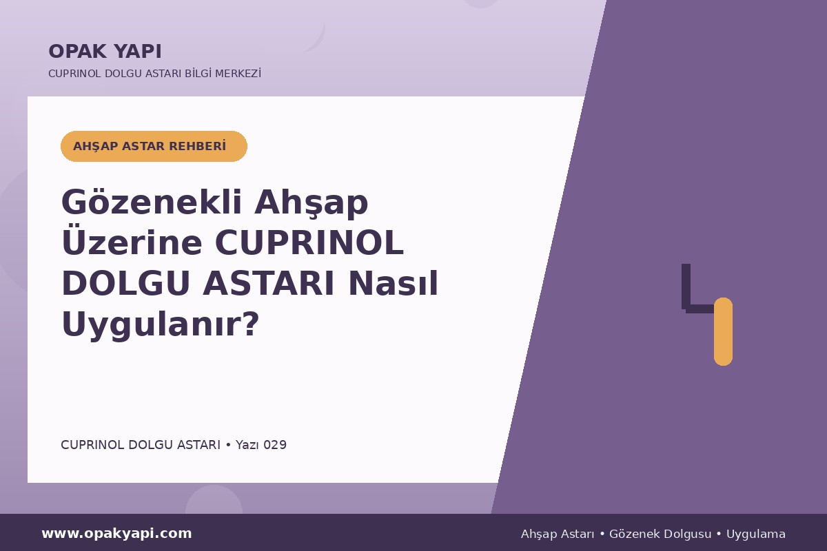 Gözenekli Ahşap Üzerine Marshall Cuprinol Classic Dolgu Astarı Nasıl Uygulanır?