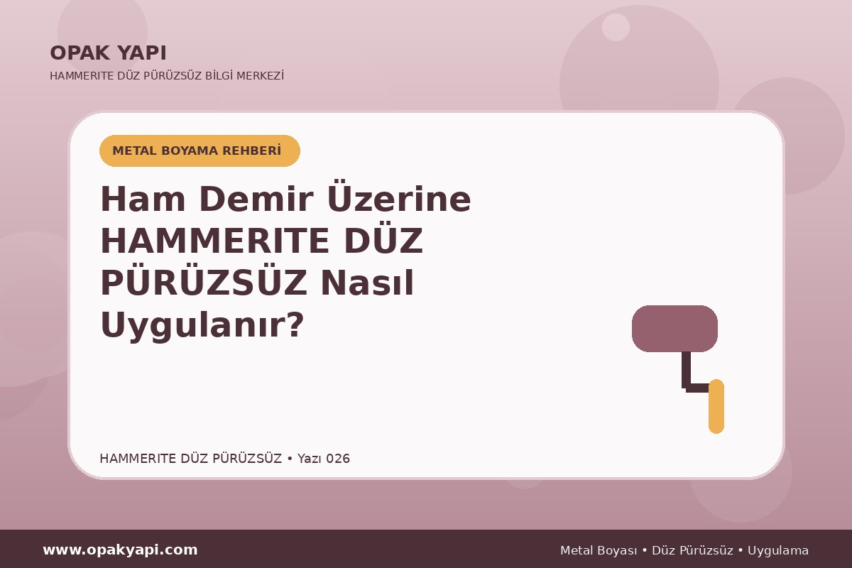 Ham Demir Üzerine Hammerite Düz Pürüzsüz Metal Boyası Nasıl Uygulanır?