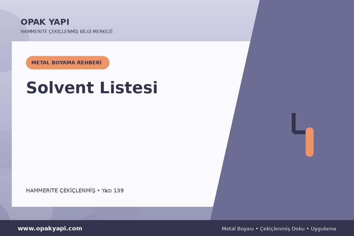 Hammerite Çekiçlenmiş Metal Boyası İçin Solvent Listesi