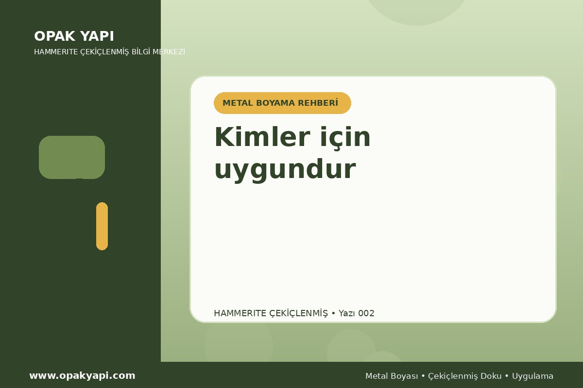 Hammerite Çekiçlenmiş Metal Boyası: Kimler için uygundur