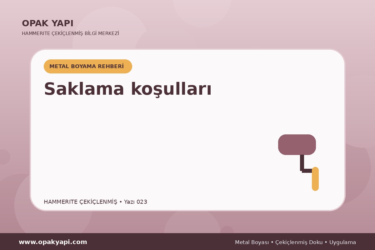 Hammerite Çekiçlenmiş Metal Boyası: Saklama koşulları