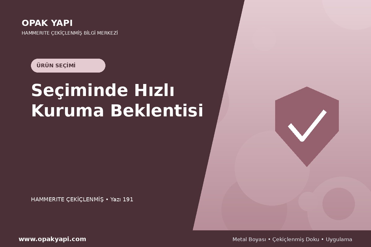 Hammerite Çekiçlenmiş Metal Boyası Seçiminde Hızlı Kuruma Beklentisi