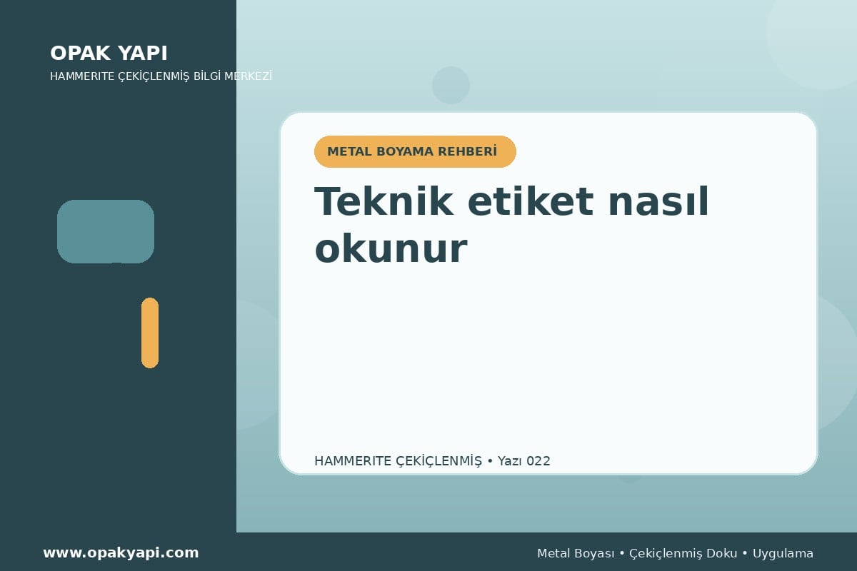 Hammerite Çekiçlenmiş Metal Boyası: Teknik etiket nasıl okunur
