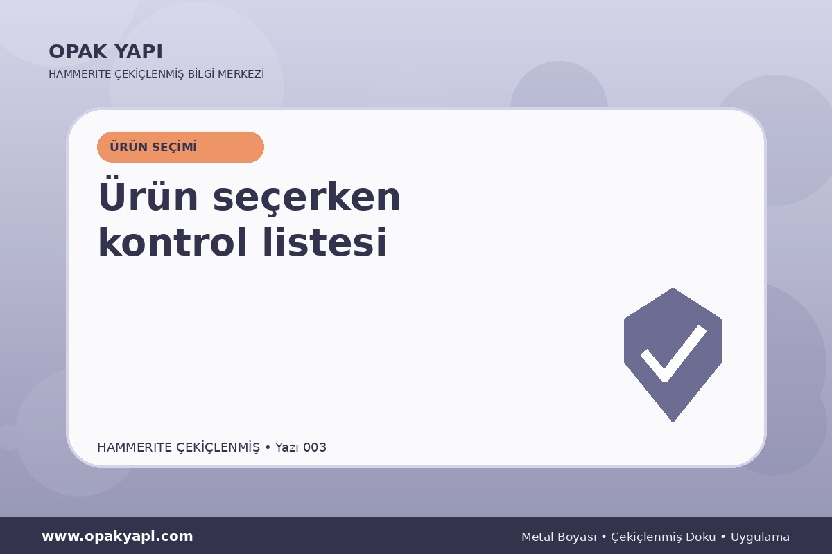 Hammerite Çekiçlenmiş Metal Boyası: Ürün seçerken kontrol listesi