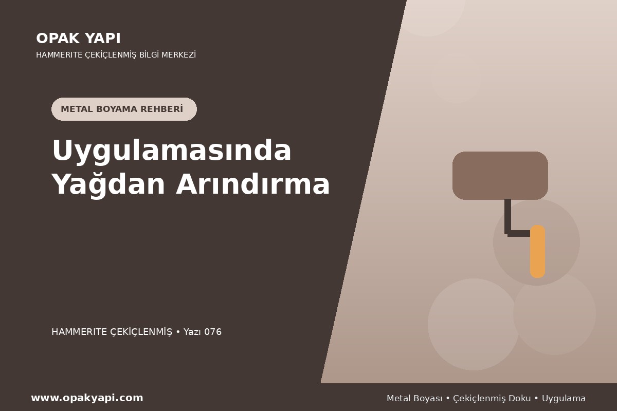 Hammerite Çekiçlenmiş Metal Boyası Uygulamasında Yağdan Arındırma