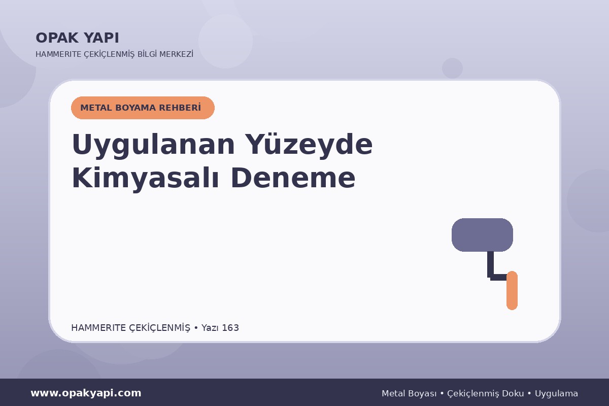 Hammerite Çekiçlenmiş Metal Boyası Uygulanan Yüzeyde Kimyasalı Deneme