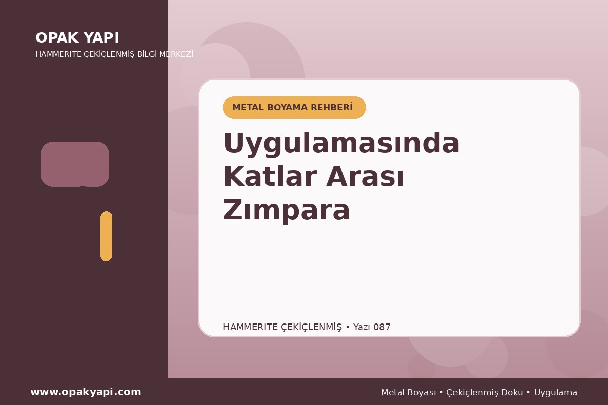 Hammerite Çekiçlenmiş Metal Boyası Uygulamasında Katlar Arası Zımpara