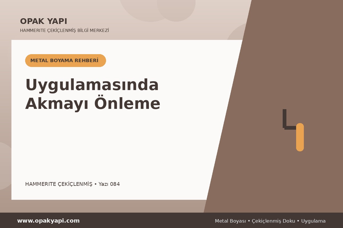 Hammerite Çekiçlenmiş Metal Boyası Uygulamasında Akmayı Önleme
