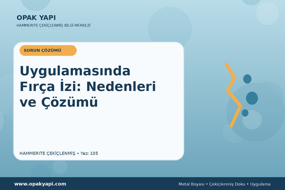 Hammerite Çekiçlenmiş Metal Boyası Uygulamasında Fırça Izi: Nedenleri ve Çözümü