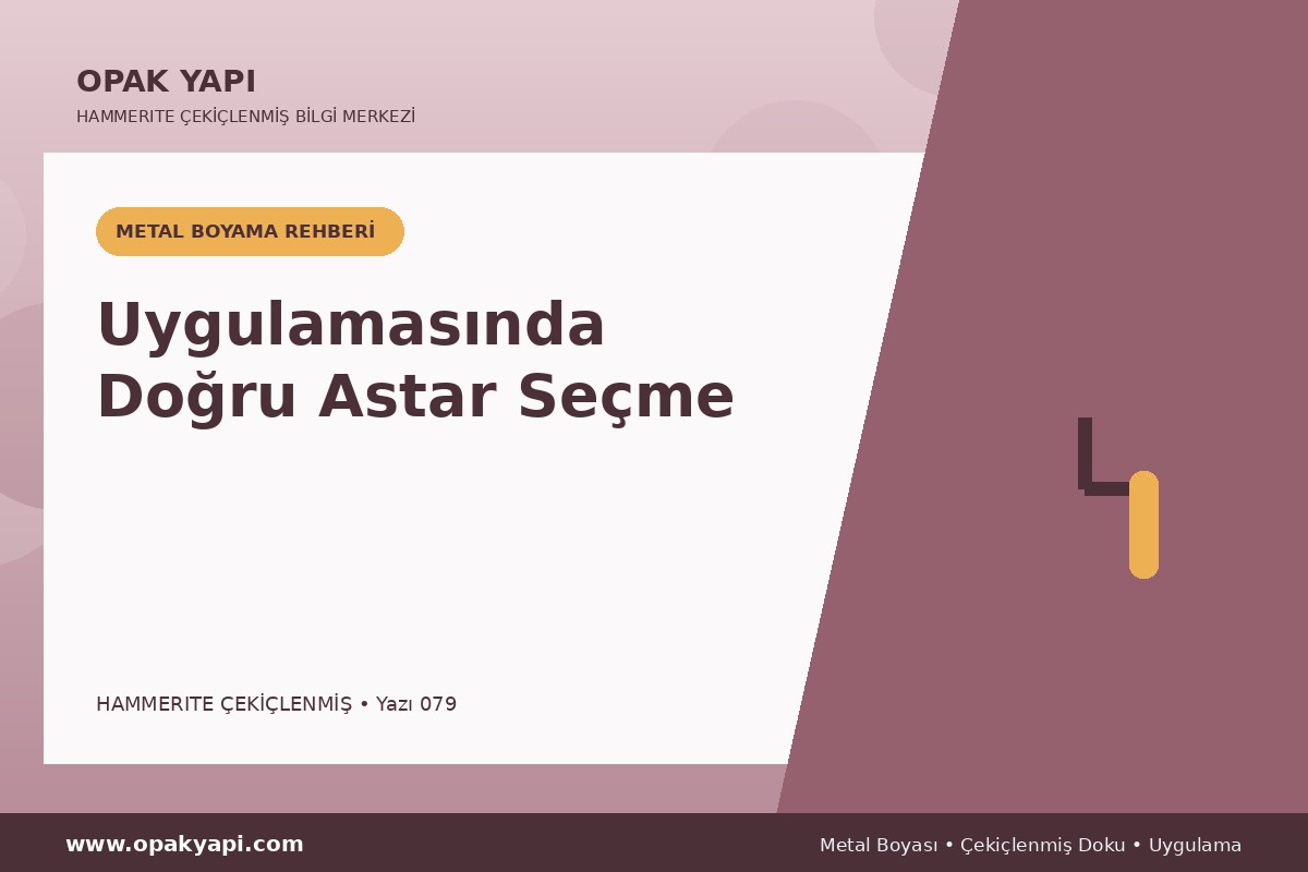 Hammerite Çekiçlenmiş Metal Boyası Uygulamasında Doğru Astar Seçme