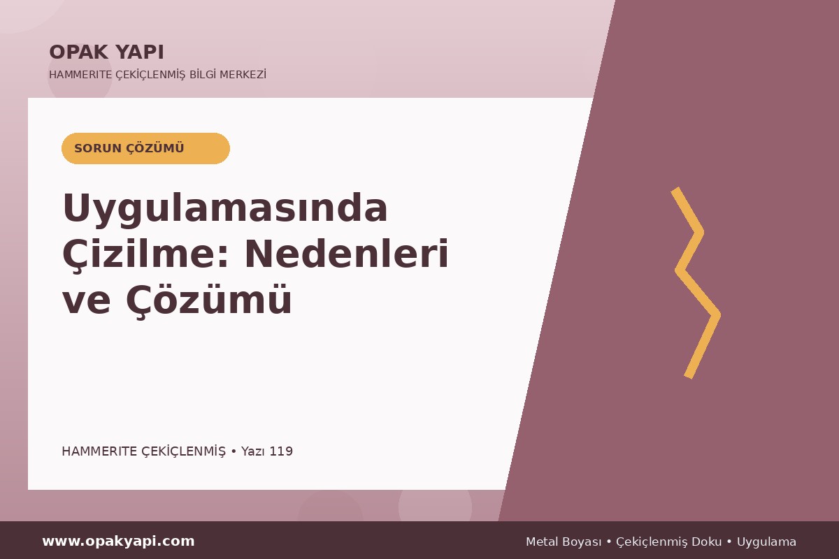 Hammerite Çekiçlenmiş Metal Boyası Uygulamasında Çizilme: Nedenleri ve Çözümü
