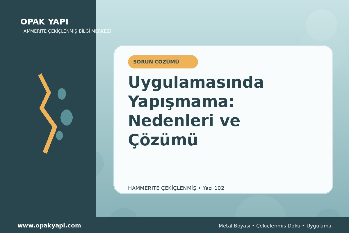 Hammerite Çekiçlenmiş Metal Boyası Uygulamasında Yapışmama: Nedenleri ve Çözümü