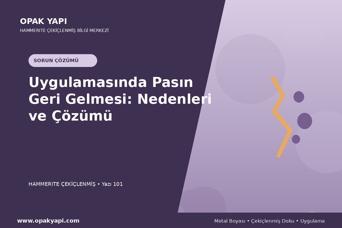 Hammerite Çekiçlenmiş Metal Boyası Uygulamasında Pasın Geri Gelmesi: Nedenleri ve Çözümü