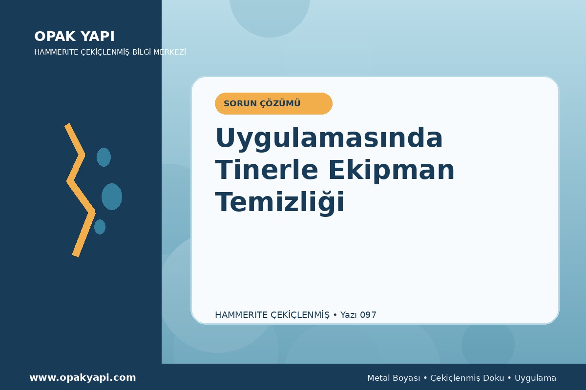Hammerite Çekiçlenmiş Metal Boyası Uygulamasında Tinerle Ekipman Temizliği