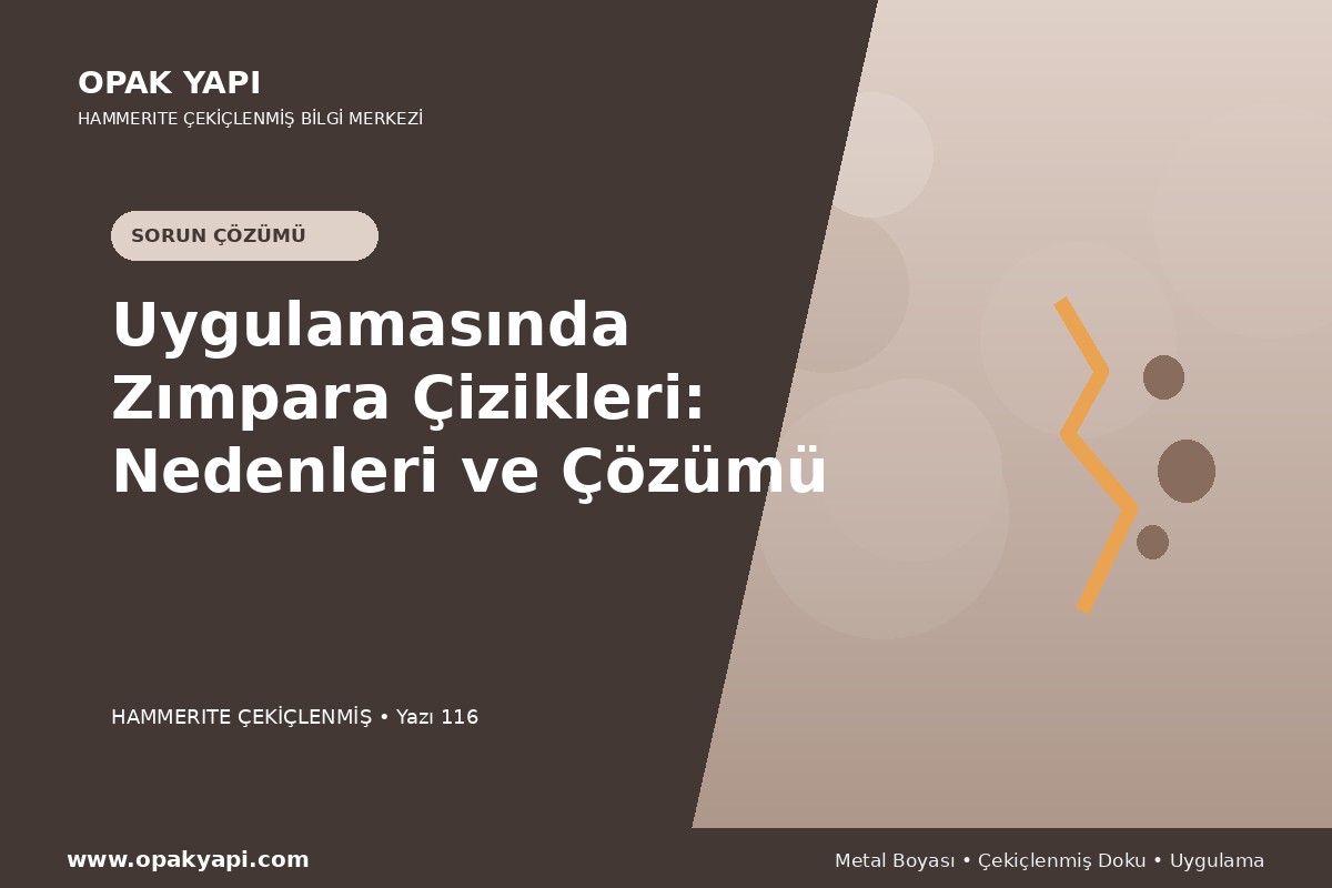 Hammerite Çekiçlenmiş Metal Boyası Uygulamasında Zımpara Çizikleri: Nedenleri ve Çözümü